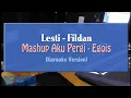 Download Lagu Lesti Fildan - Mashup Aku Pergi Egois (KARAOKE TANPA VOCAL)