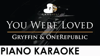 Gryffin \u0026 OneRepublic - You Were Loved a - Piano Karaoke Instrumental Cover with Lyrics