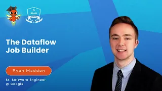 The Dataflow job builder - Beam College 2025