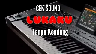 Download CEK SOUND ( LUKAKU ) Tanpa Kendang MP3