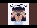 Download Lagu The Future