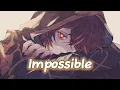 Download Lagu 『Nightcore』- Impossible (James Arthur)