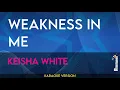 Download Lagu Weakness In Me - Keisha White (KARAOKE)