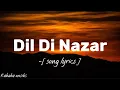 Download Lagu Dil di nazar ❤️ with lyrics ❤️ #kahabaonsibs #music