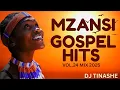 Download Lagu South African Gospel Hits Vol 24 Mix Old | South African Best Traditional \u0026 Uplifting  | DJ Tinashe