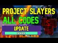 ALL Project Slayers CODES Roblox Project Slayers Codes April 2023