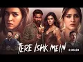 Lagu Tere ishq Mein Full Movie Hindi Dubbed 2025 | Dhanush New Movie |South Movie 2025 |Latest Full Movie