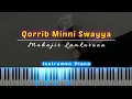 Download Lagu Qorrib Minni Swayya (Muhajir Lamkaruna) Instrumen Karaoke Piano
