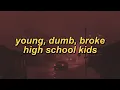 Khalid - Young Dumb & Broke (lyrics)