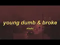 Download Lagu Khalid - Young Dumb \u0026 Broke (lyrics)