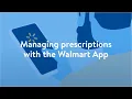 Managing Prescriptions with the Walmart App