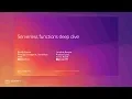 Serverless Functions Deep Dive