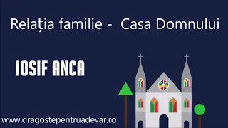 Download Iosif Anca - Relația familie - Casa Domnului MP3
