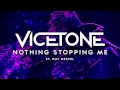 Lagu Vicetone - Nothing Stopping Me (ft. Kat Netsel) (Hainsie Extended Edit)