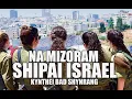 Ki khun israel mizo bad negro ki la long shipai israel. // Storyteller Lyndon