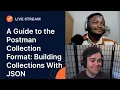 A Guide to the Postman Collection Format Building Collections With JSON