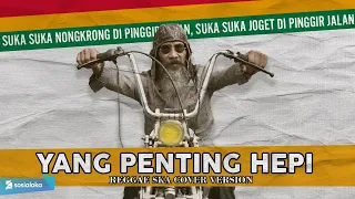 yang penting hepi reggae ska version cover