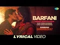 Download Lagu Barfani | Lyrical | Babumoshai Bandookbaaz | Nawazuddin Siddiqui | Armaan Malik | | Gaurav