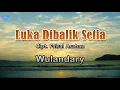 Luka Dibalik Setia - Wulandary (lirik Lagu) | Lagu Indonesia  ~ haruskah aku menyadari