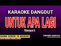 Download Lagu UNTUK APA LAGI KARAOKE DANGDUT - MANSYUR S