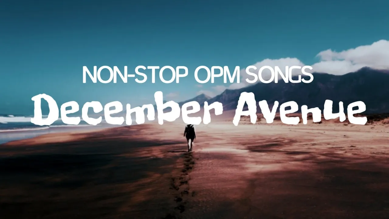 December Avenue - Greatest Hits Non-Stop OPM Songs 2020 I Modern Lyrics