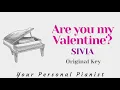 Are You My Valentine? - SIVIA (Original Key Karaoke) - Piano Instrumental Cover