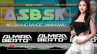 Download FUNKOT - AKU SAYANG BANGET SAMA KAMU ( SOUQY ) NEW REMIX COVER DJ ALMIRA BERTO MP3