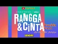 Rangga Cinta ( Lirik ) OST Rangga \u0026 Cinta || Eva Celia, Bilal Indrajaya