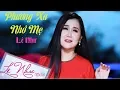 Download Lagu PHƯƠNG XA NHỚ MẸ || Lê Như || Official MV