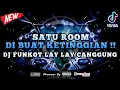 Lagu DJ FUNKOT TERBARU 2025 ‼️ DUGEM LAY LAY CANGGUNG (NEW) ‼️ SATU ROOM DI BUAT KETINGGIAN ‼️