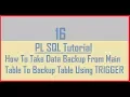 Tutorial 16 DML TRIGGER How to take Data Backup from main table to backup table using TRIGGER