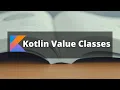 Kotlin Value Classes vs Data Class and Type Alias