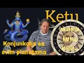 Download Lagu PREDRAG PETKOVIĆ, KETU - KONJUNKCIJA SA PLANETAMA. KARMA, IZAZOVI, PREPOZNAVANJA, KLETVE! 