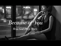 Download Lagu Because of You | Original Soul Deep Blues