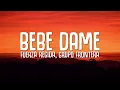 Fuerza Regida, Grupo Frontera - Bebe Dame (Letra / Lyrics)