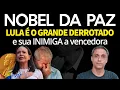 Download Lagu NOBEL DA PAZ - LULA saiu como o grande perdedor e sua INIMIGA a vencedora