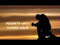 Lagu LIRIK LAGU  THOMAS ARYA - PERMATA HATI (Official New Acoustic)