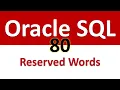 Oracle SQL Developer Tutorial For Beginners 80 Reserved Words