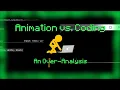 Animation vs Coding - An Over-Analysis