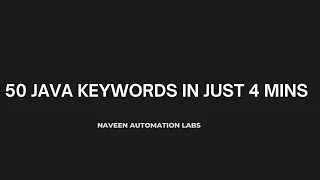 50 Java Keywords in just 4 mins Naveen Automation Labs