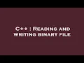 C Reading and writing binary file