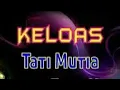 Download Lagu KELOASS - TATI MUTIA //TARLING//CERBONAN//TERBARU