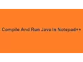 compile and run java in notepad