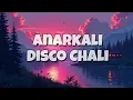 Mamta Sharma - Anarkali Disco Chali (Lyrics)