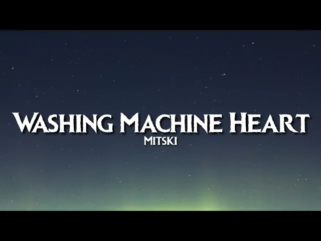 Download MP3 Mitski - Washing Machine Heart (Lyrics) (Tiktok Song) | Baby though I've closed my eyes