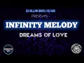Download Lagu INFINITY MELODY - DREAMS OF LOVE FREESTYLE MIX