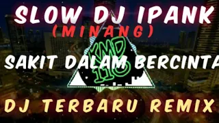 Download Dj Slow ipank Sungguh sakit dalam bercinta remix,Dj tiktok terbaru 2020 bass nya mantull MP3