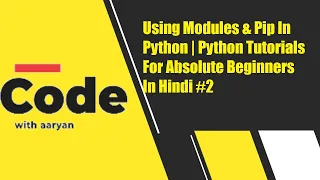 Using Modules Pip In Python Python Tutorials For Absolute Beginners In Hindi