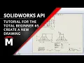 SOLIDWORKS API for the Total Beginner - Creating a Drawing