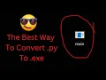 the best way to convert python file to exe using Nuitka